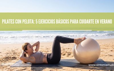 Pilates con pelota: 5 ejercicios básicos para cuidarte este verano